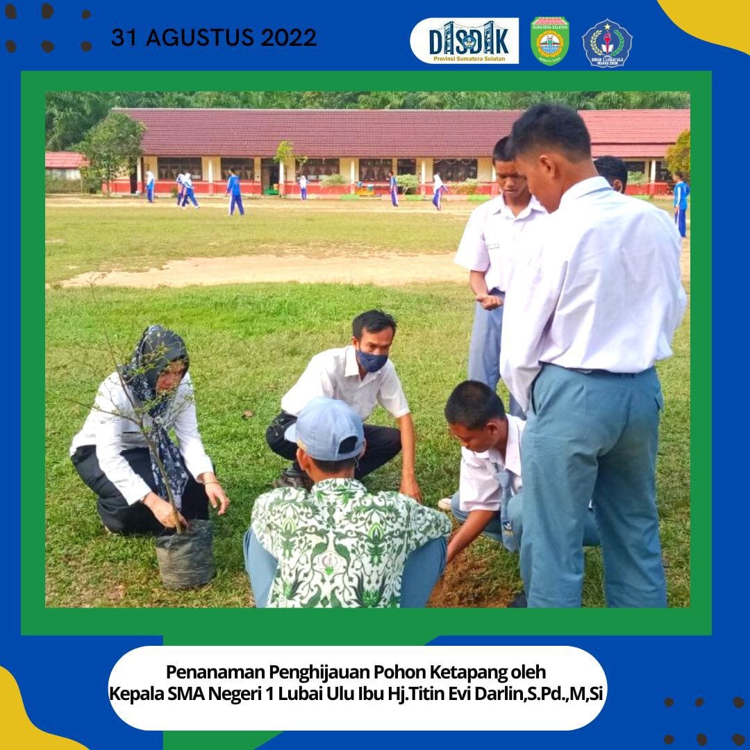 Kegiatan Penanaman Pohon Ketapang Dan Rapat Bulanan SMAN 1 Lubai Ulu