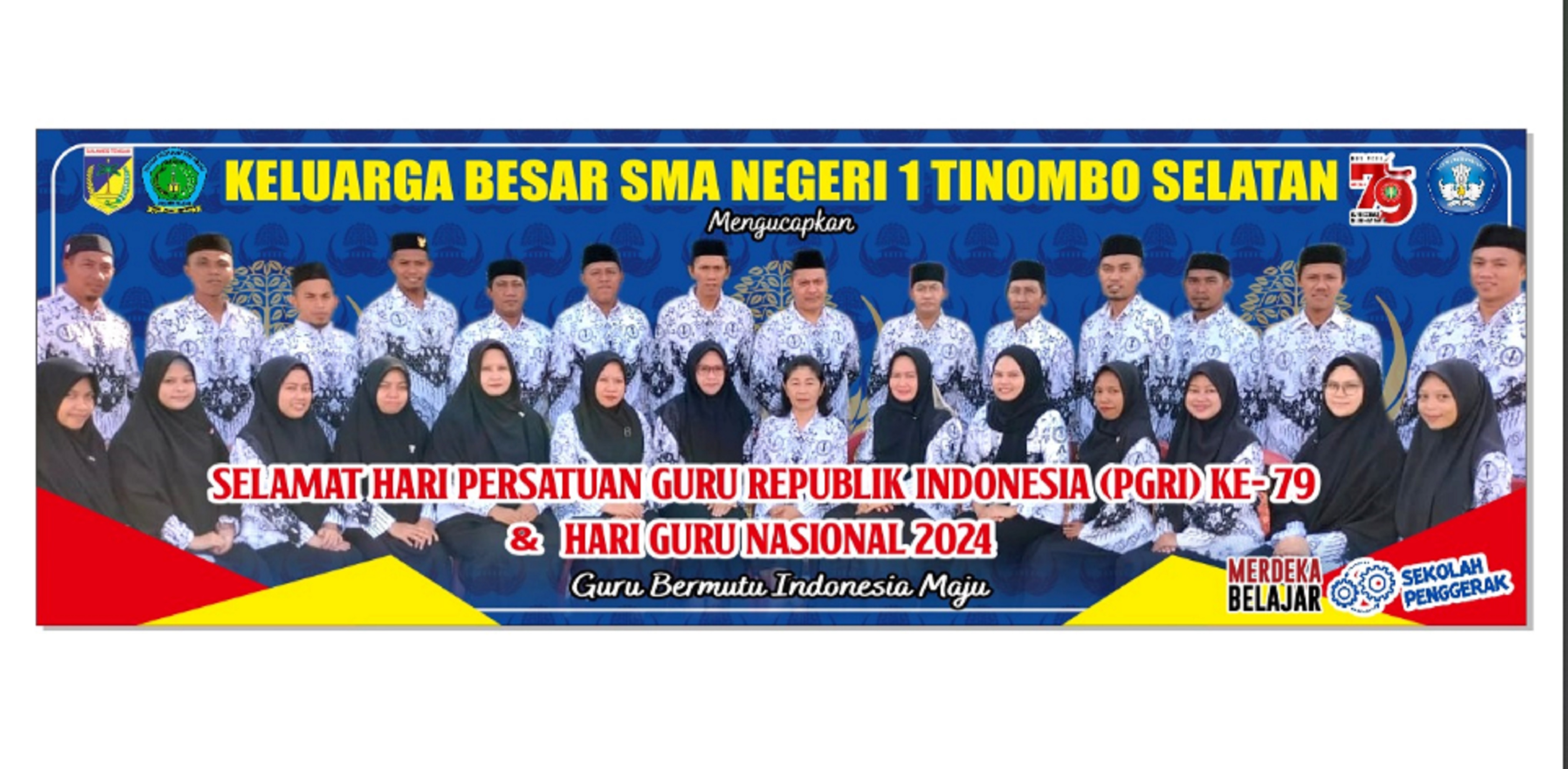 SELAMAT MEMPERINGATI HARI ULANG TAHUN PGRI YANG KE - 79 DAN HARI GURU NASIONAL TAHUN 2024