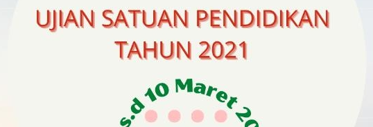Ujian Satuan Pendidikan Tahun 2021