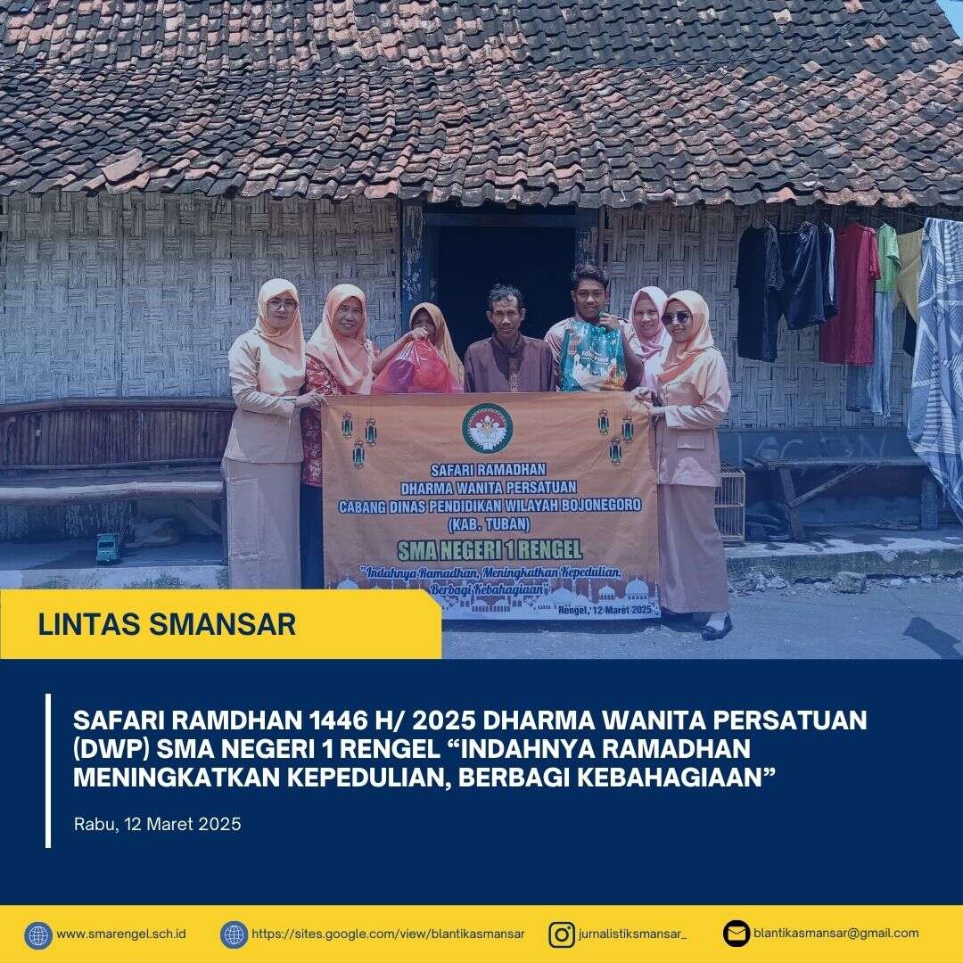Safari Ramadhan 1446 H/ 2025 Dharma Wanita Persatuan (DWP) SMA Negeri 1 Rengel “Indahnya Ramadhan Meningkatkan Kepedulian, Berbagi Kebahagiaan”