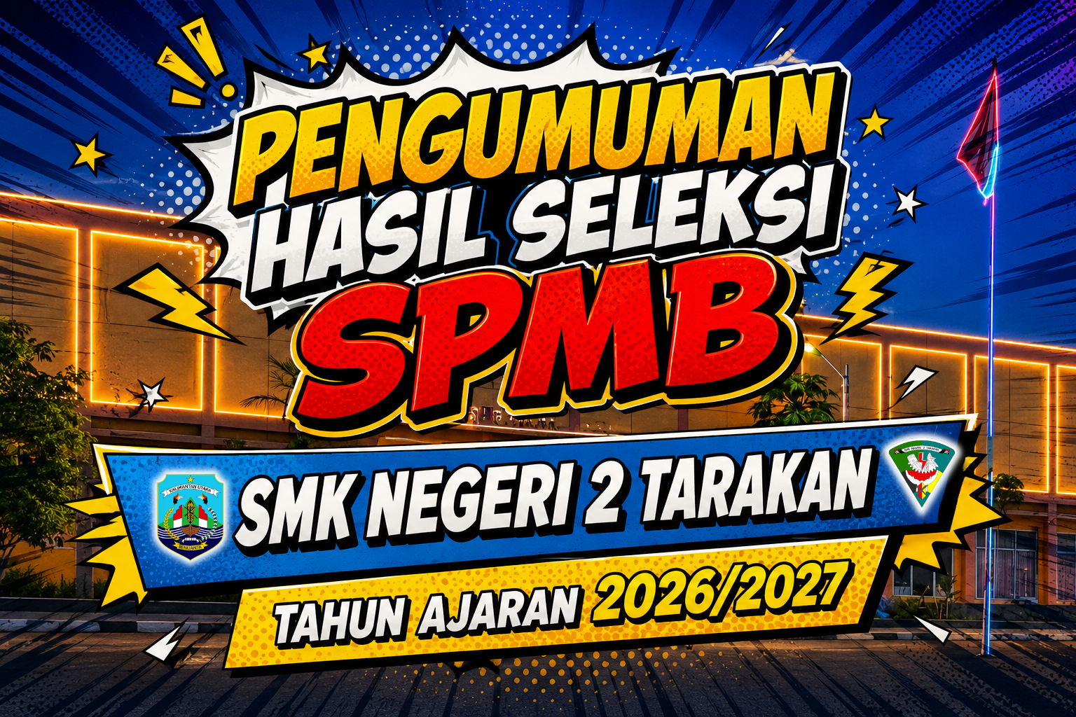 PENGUMUMAN HASIL SELEKSI SPMB SMK NEGERI 2 TARAKAN TAHUN AJARAN 2026/2027