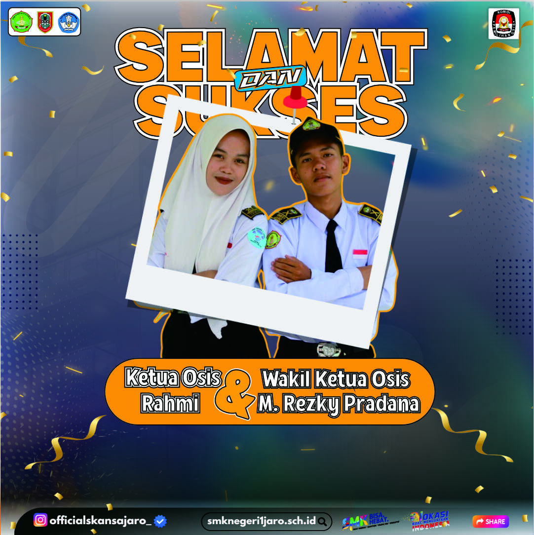 SELAMAT DAN SUKSES KETUA DAN WAKIL OSIS SMK NEGERI 1 JARO PERIODE 2025 - 2026