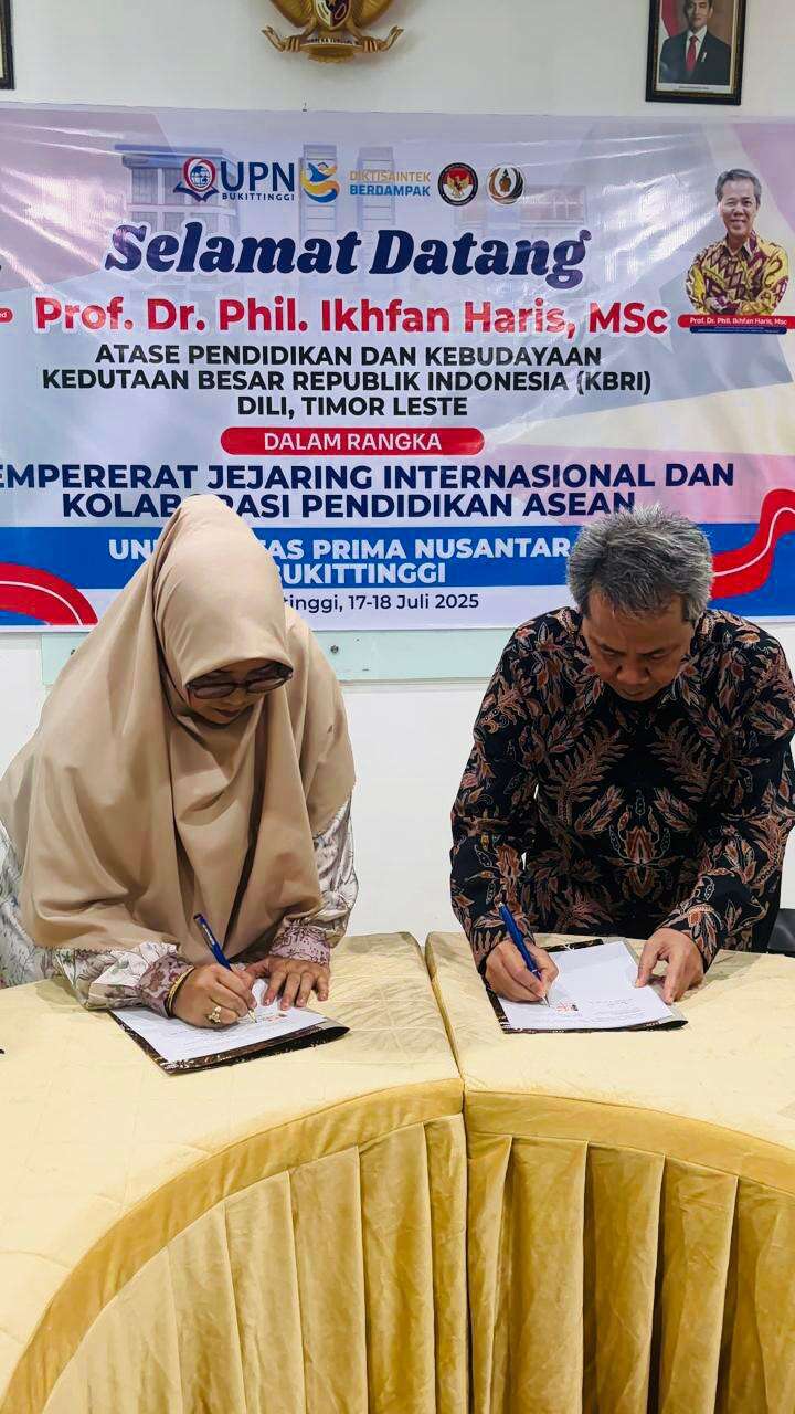 KEGIATAN PENANDATANGANAN MOU SPMB UNIVERSITAS PRIMA NUSANTARA BUKITTINGGI DAN SMK KESEHATAN PRIMA NUSANTARA BUKITTINGGI DENGAN ATASE PENDIDIKAN DAN KEBUDAYAAN KBRI DILI, TIMOR LESTE