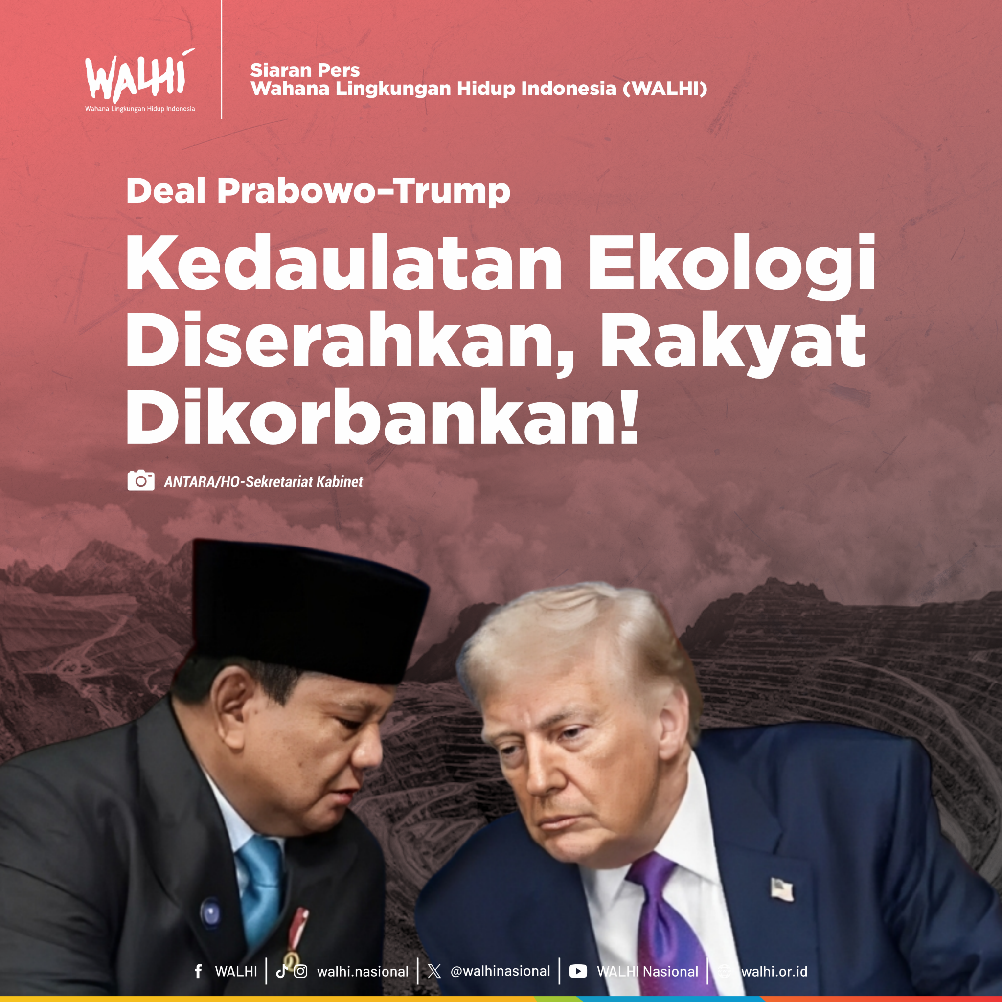 Deal Prabowo–Trump: Kedaulatan Ekologi Diserahkan, Rakyat Dikorbankan