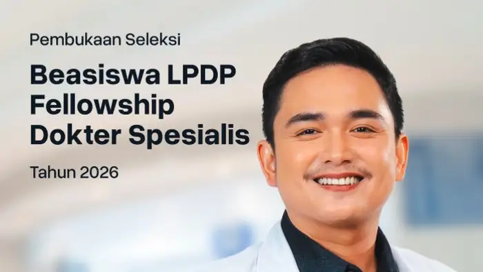 Beasiswa LPDP Fellowship Dokter Spesialis 2026 Kembali Dibuka, Ini Syaratnya