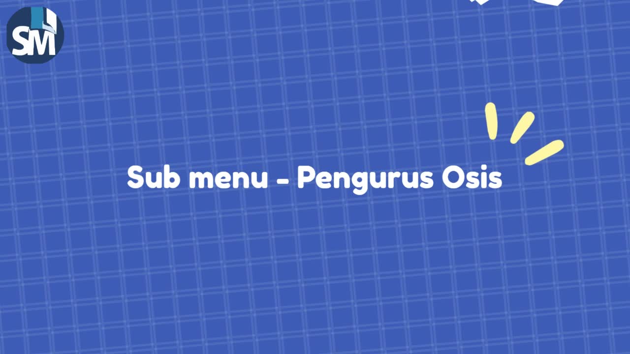 Pengertian dan Pengenalan dari Sub Menu Pengurus OSIS di Menu OSIS
