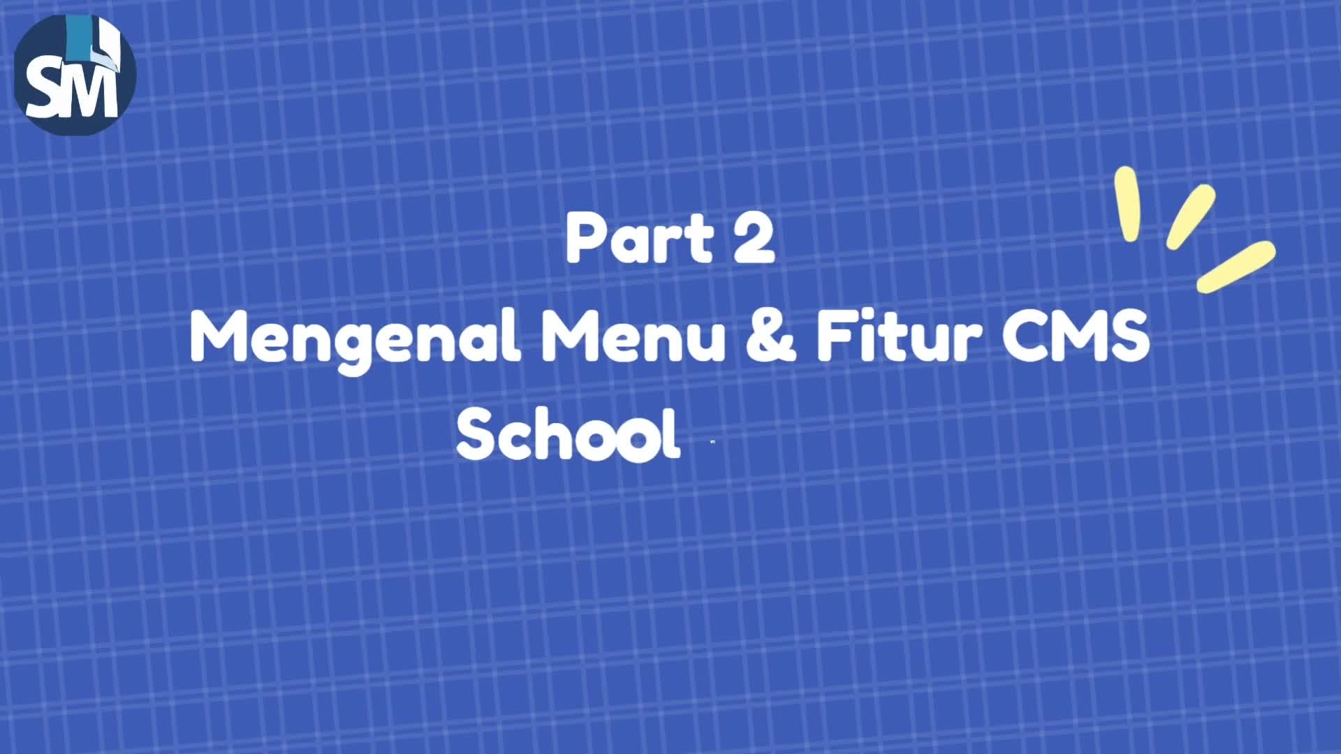 Pengenalan Menu dan Fitur dari CMS Schoolmedia